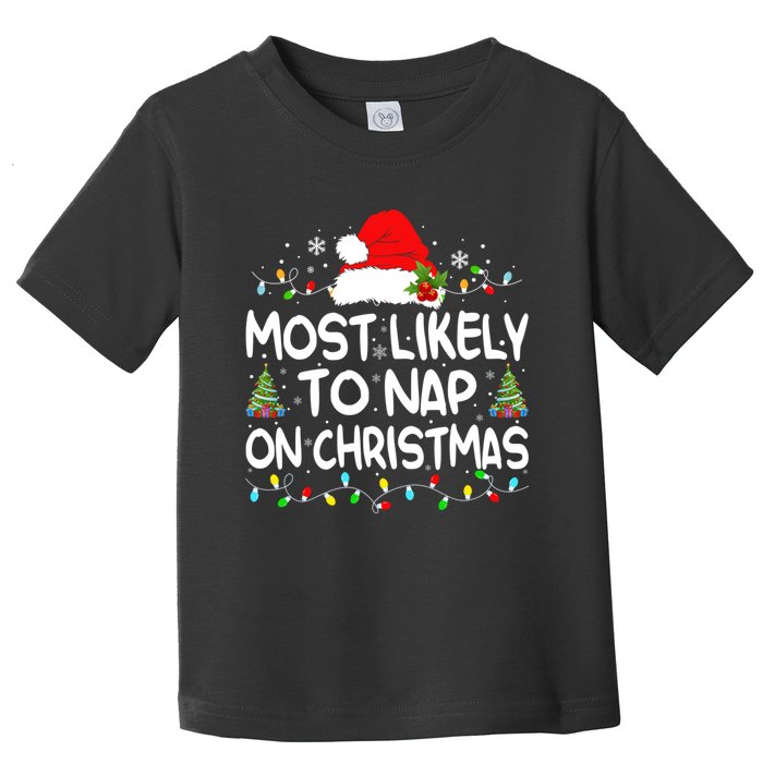 Most Likely To Nap On Christmas Matching Family Christmas Toddler T-Shirt