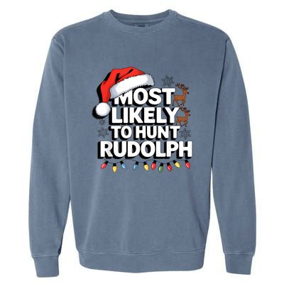 Most Likely To Hunt Matching Funny Christmas Santa Garment-Dyed Sweatshirt