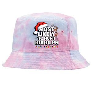 Most Likely To Hunt Matching Funny Christmas Santa Tie-Dyed Bucket Hat