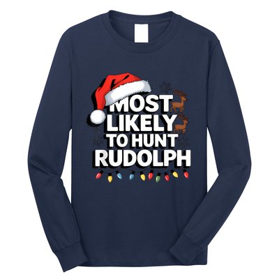 Most Likely To Hunt Matching Funny Christmas Santa Long Sleeve Shirt