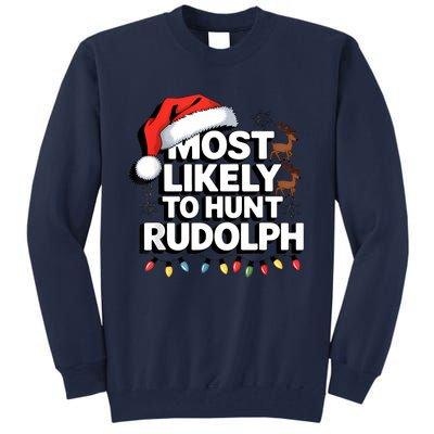 Most Likely To Hunt Matching Funny Christmas Santa Tall Sweatshirt