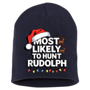 Most Likely To Hunt Matching Funny Christmas Santa Short Acrylic Beanie