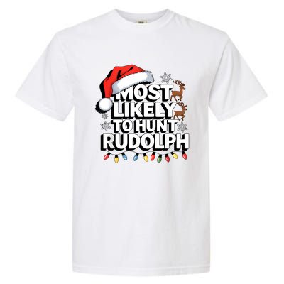 Most Likely To Hunt Matching Funny Christmas Santa Garment-Dyed Heavyweight T-Shirt