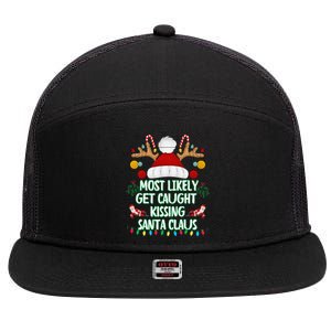 Most Likely To Get Caught Kissing Santa Claus Christmas 7 Panel Mesh Trucker Snapback Hat