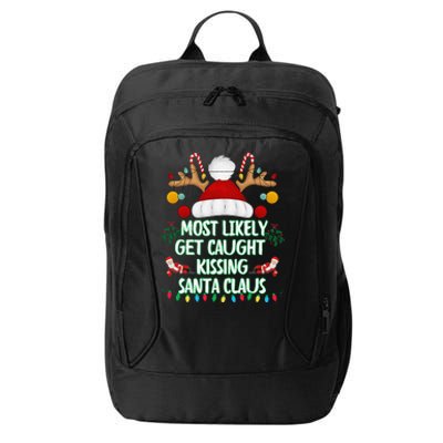 Most Likely To Get Caught Kissing Santa Claus Christmas City Backpack