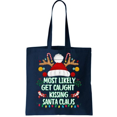 Most Likely To Get Caught Kissing Santa Claus Christmas Tote Bag