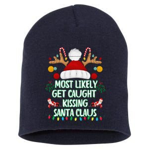 Most Likely To Get Caught Kissing Santa Claus Christmas Short Acrylic Beanie