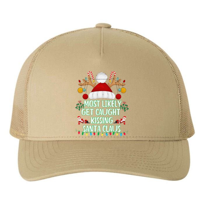 Most Likely To Get Caught Kissing Santa Claus Christmas Yupoong Adult 5-Panel Trucker Hat