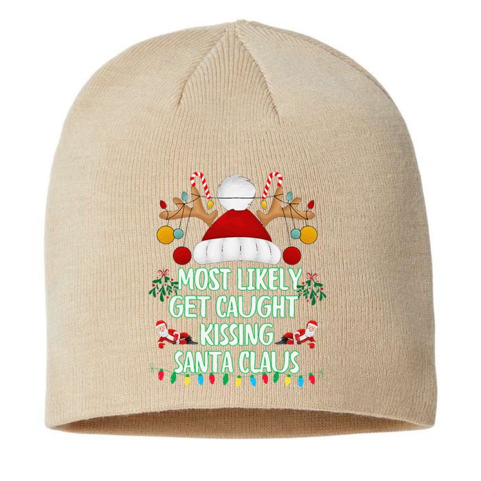 Most Likely To Get Caught Kissing Santa Claus Christmas Sustainable Beanie