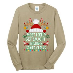 Most Likely To Get Caught Kissing Santa Claus Christmas Tall Long Sleeve T-Shirt