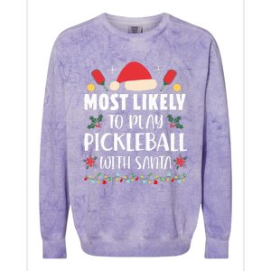 Most Likely To Play Pickleball With Santa Family Christmas Colorblast Crewneck Sweatshirt