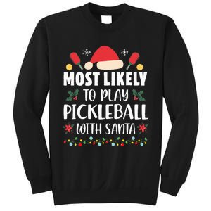 Most Likely To Play Pickleball With Santa Family Christmas Sweatshirt