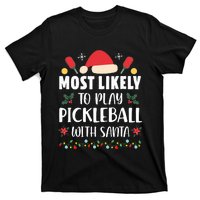 Most Likely To Play Pickleball With Santa Family Christmas T-Shirt