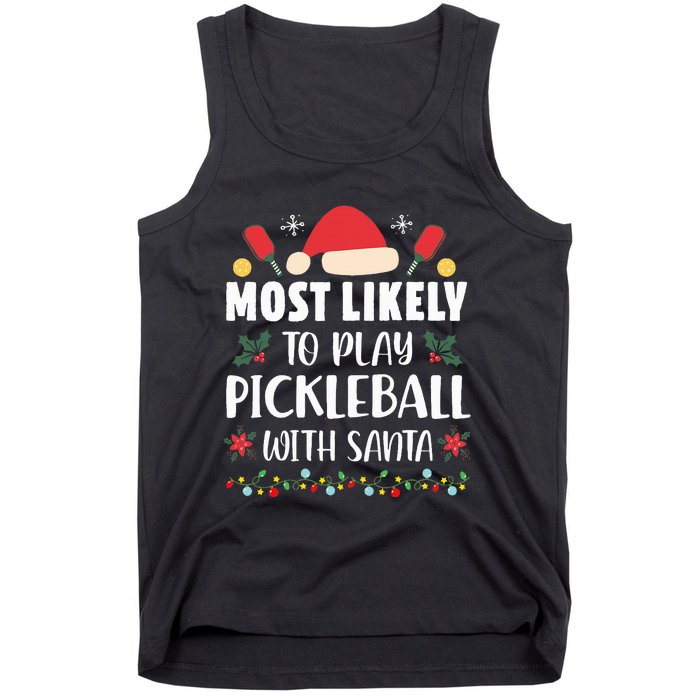 Most Likely To Play Pickleball With Santa Family Christmas Tank Top