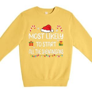 Most Likely To Start All The Shenanigans Family Christmas Premium Crewneck Sweatshirt