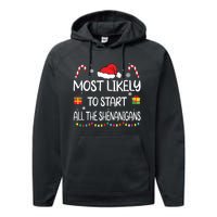 Most Likely To Start All The Shenanigans Family Christmas Performance Fleece Hoodie