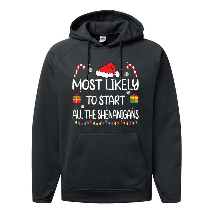 Most Likely To Start All The Shenanigans Family Christmas Performance Fleece Hoodie