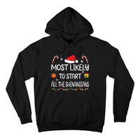 Most Likely To Start All The Shenanigans Family Christmas Hoodie