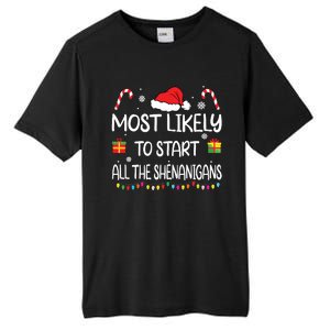 Most Likely To Start All The Shenanigans Family Christmas Tall Fusion ChromaSoft Performance T-Shirt