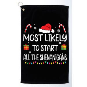 Most Likely To Start All The Shenanigans Family Christmas Platinum Collection Golf Towel