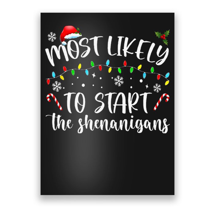 Most Likely To Start The Shenanigans Christmas Family Poster