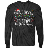 Most Likely To Start The Shenanigans Christmas Family Tie-Dye Long Sleeve Shirt