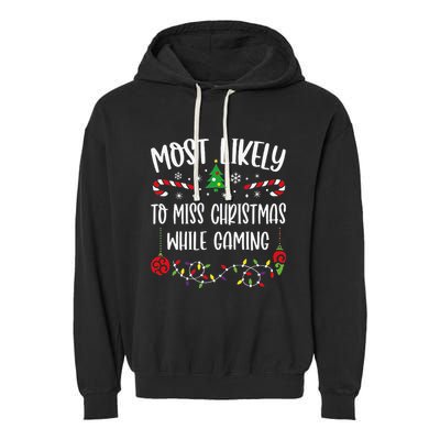 Most Likely To Miss Christmas While Gaming Funny Christmas Family Matching Cut Garment-Dyed Fleece Hoodie
