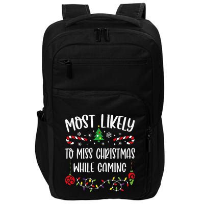 Most Likely To Miss Christmas While Gaming Funny Christmas Family Matching Cut Impact Tech Backpack