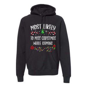 Most Likely To Miss Christmas While Gaming Funny Christmas Family Matching Cut Premium Hoodie