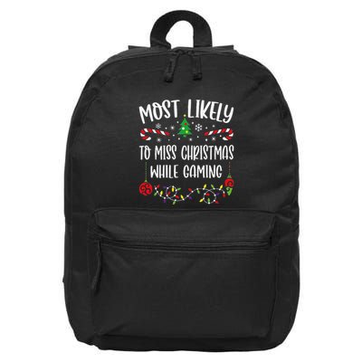 Most Likely To Miss Christmas While Gaming Funny Christmas Family Matching Cut 16 in Basic Backpack