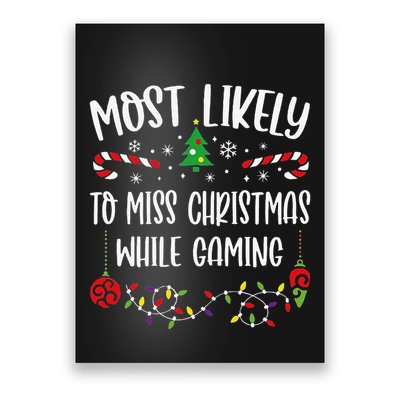 Most Likely To Miss Christmas While Gaming Funny Christmas Family Matching Cut Poster