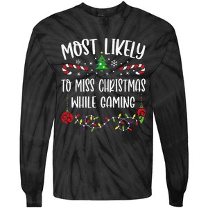 Most Likely To Miss Christmas While Gaming Funny Christmas Family Matching Cut Tie-Dye Long Sleeve Shirt