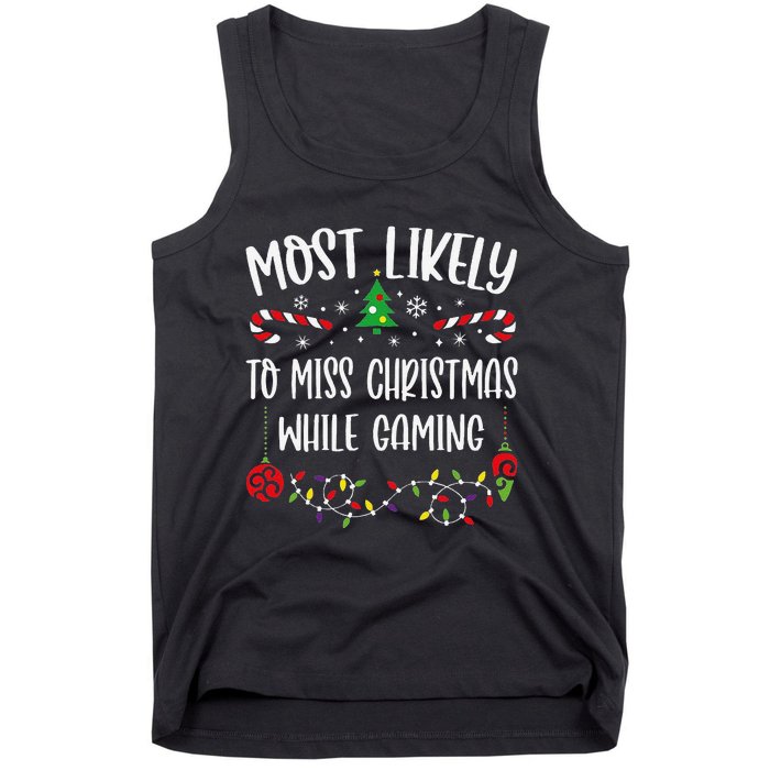 Most Likely To Miss Christmas While Gaming Funny Christmas Family Matching Cut Tank Top