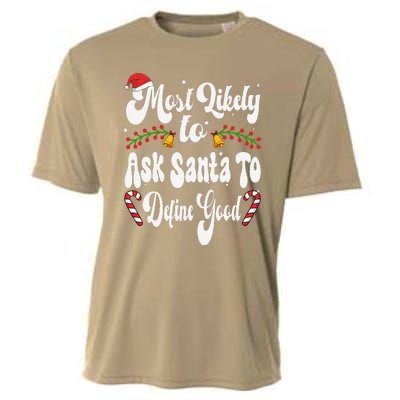 Most Likely To Ask Santa To Define Good Funny Christmas Cooling Performance Crew T-Shirt