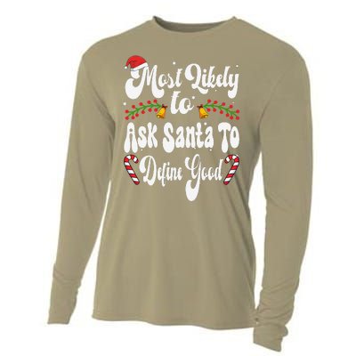 Most Likely To Ask Santa To Define Good Funny Christmas Cooling Performance Long Sleeve Crew