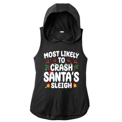 Most Likely To Crash Santas Sleigh Funny Christmas Ladies PosiCharge Tri-Blend Wicking Draft Hoodie Tank