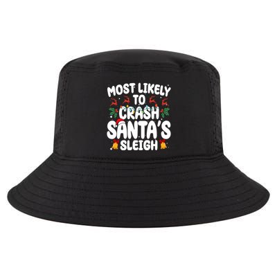Most Likely To Crash Santas Sleigh Funny Christmas Cool Comfort Performance Bucket Hat