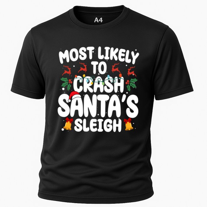 Most Likely To Crash Santas Sleigh Funny Christmas Performance Shirt