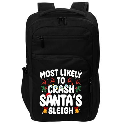 Most Likely To Crash Santas Sleigh Funny Christmas Impact Tech Backpack