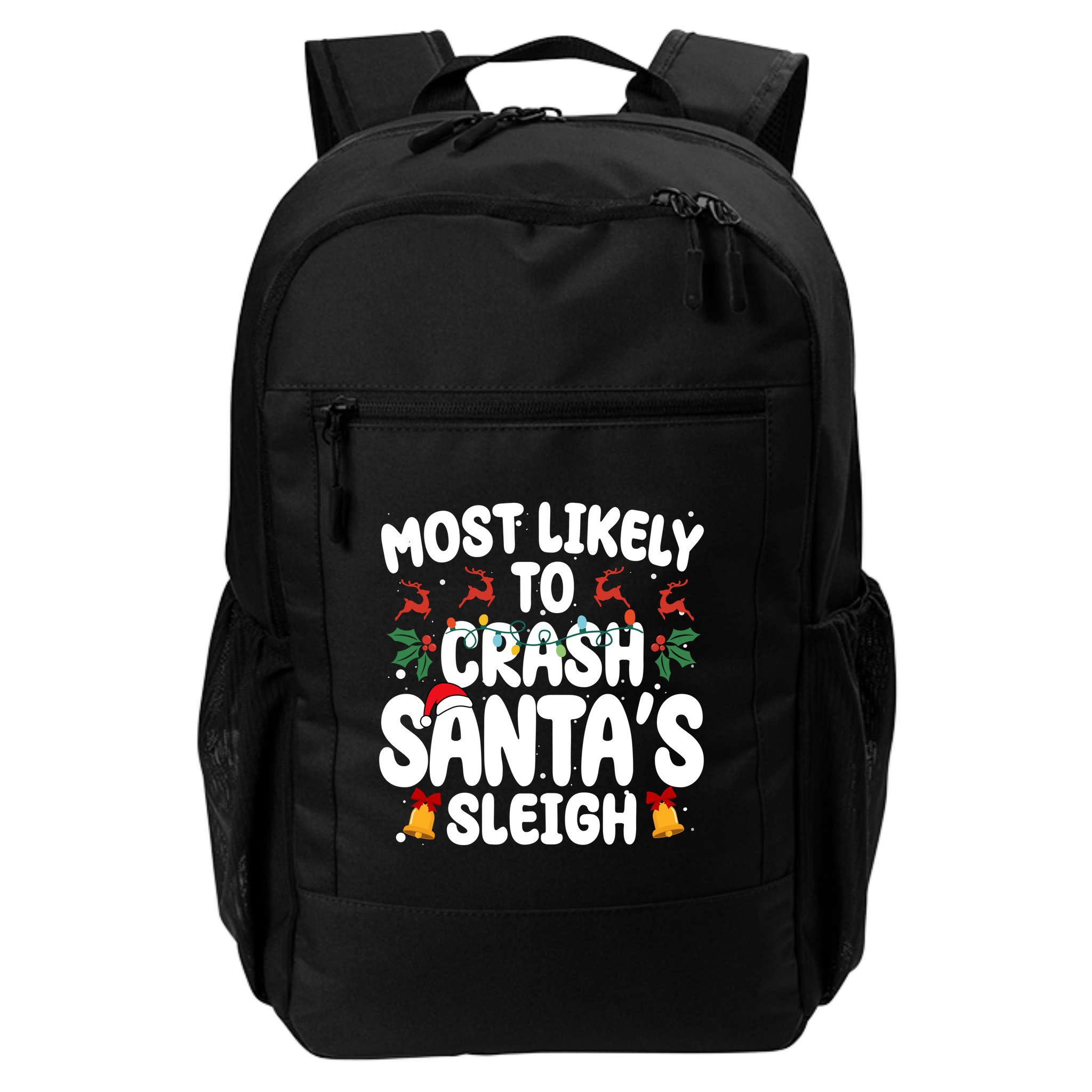 Most Likely To Crash Santas Sleigh Funny Christmas Backpack