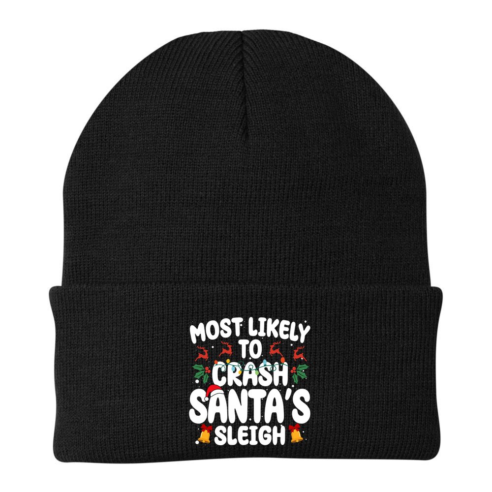 Most Likely To Crash Santas Sleigh Funny Christmas Beanie