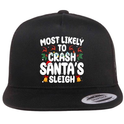Most Likely To Crash Santas Sleigh Funny Christmas Flatbill Hat