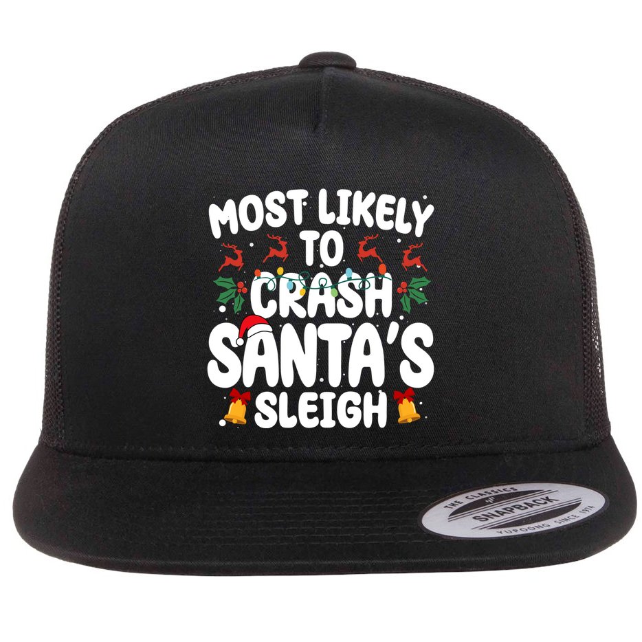 Most Likely To Crash Santas Sleigh Funny Christmas Flat Bill Trucker Hat