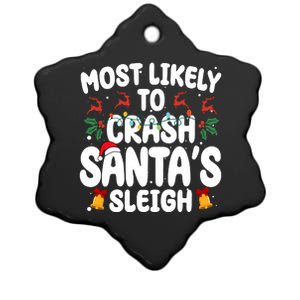 Most Likely To Crash Santas Sleigh Funny Christmas Ceramic Star Ornament