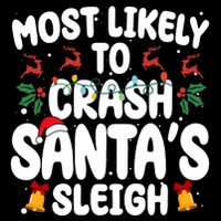 Most Likely To Crash Santas Sleigh Funny Christmas Poster