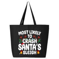 Most Likely To Crash Santas Sleigh Funny Christmas 25L Jumbo Tote