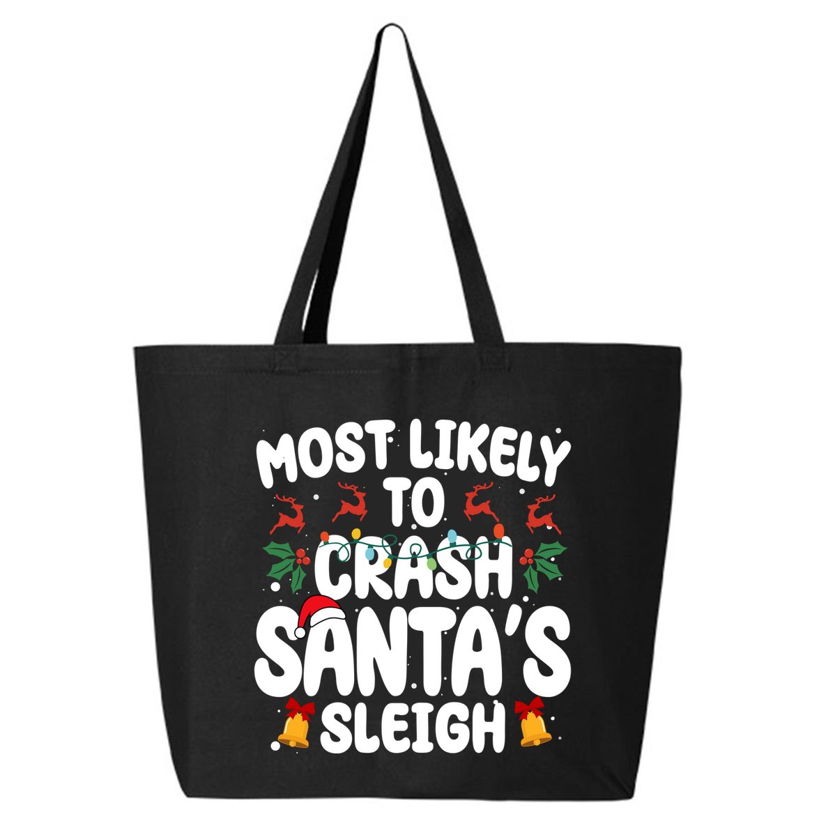 Most Likely To Crash Santas Sleigh Funny Christmas 25L Jumbo Tote