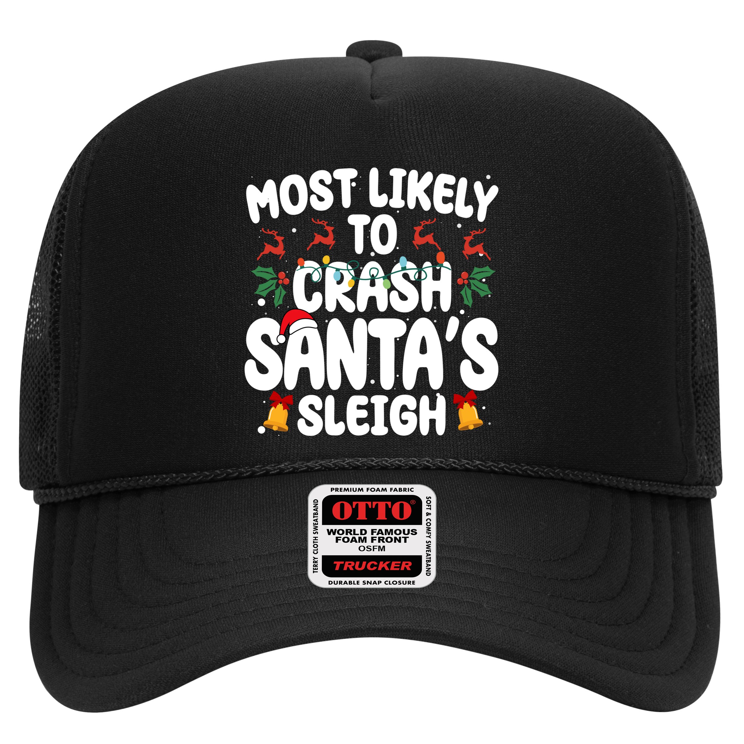 Most Likely To Crash Santas Sleigh Funny Christmas Hat