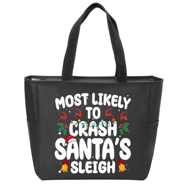 Most Likely To Crash Santas Sleigh Funny Christmas Zip Tote Bag