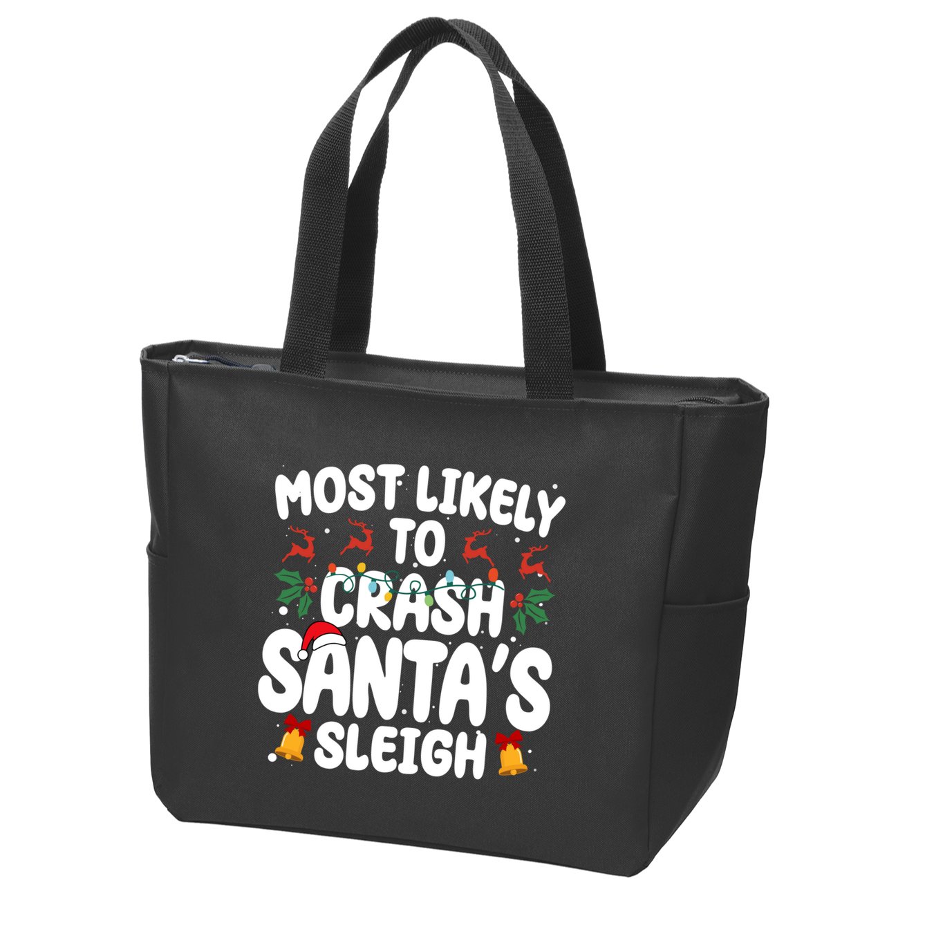 Most Likely To Crash Santas Sleigh Funny Christmas Zip Tote Bag
